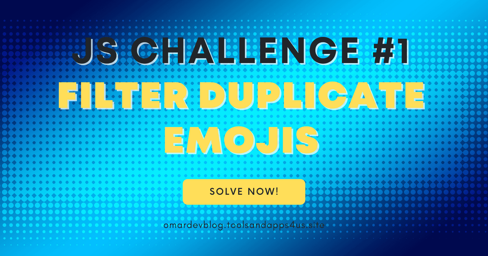 JS CHALLENGE #1: Filter Duplicate Emojis